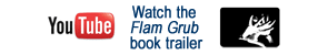 View the Flam Grub book trailer on YouTube